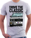 Drive The Classic BMW E28 M5 Early Model. T-shirt in White Colour