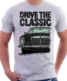 Drive The Classic Mercedes W114/115 Late Model. T-shirt in White Colour