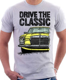 Drive The Classic Mercedes W114/115 Late Model. T-shirt in White Colour