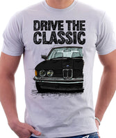 Drive The Classic BMW E21 Double Headlights. T-shirt in White Colour