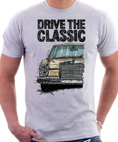 Drive The Classic Mercedes W108/109 Late Model Double Headlights. T-shirt in White Colour