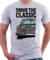 Drive The Classic Mercedes W108/109 Late Model. T-shirt in White Colour