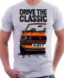 Drive The Classic VW Golf Mk1 GTI Late Model. T-shirt in White Colour